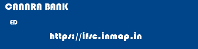 CANARA BANK  ED     ifsc code